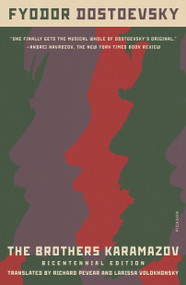The Brothers Karamazov (Bicentennial Edition) by Fyodor Dostoevsky, Richard Pevear, Larissa Volokhonsky, 9781250788450