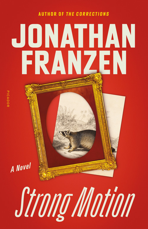 Strong Motion (A Novel) by Jonathan Franzen, 9781250823984