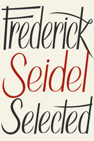 Frederick Seidel Selected Poems - 9780374603250 by Frederick Seidel, 9780374603250