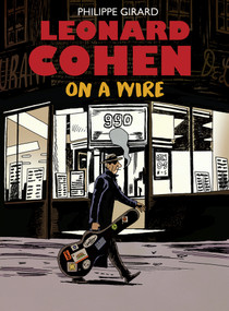 Leonard Cohen (On a Wire) by Philippe Girard, Helge Dascher, 9781770464896