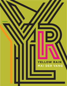 Yellow Rain (Poems) by Mai Der Vang, 9781644450659