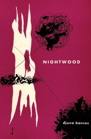 Nightwood by Djuna Barnes, Jeanette Winterson, T. S. Eliot, 9780811216715