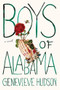 Boys of Alabama (A Novel) by Genevieve Hudson, 9781631496295