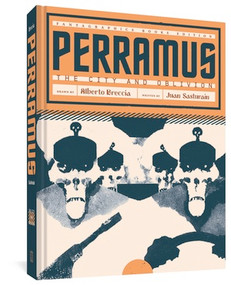 Perramus (The City and Oblivion) by Alberto Breccia, Juan Sasturain, Erica Mena, 9781683962908