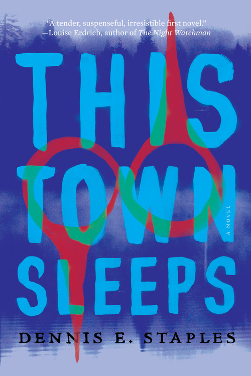 This Town Sleeps by Dennis E. Staples, 9781640094642