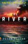 The River (A novel) by Peter Heller, 9780525563532