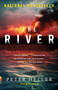 The River (A novel) by Peter Heller, 9780525563532