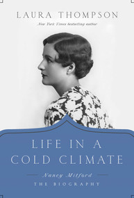Life in a Cold Climate (Nancy Mitford: The Biography) by Laura Thompson, 9781643137728