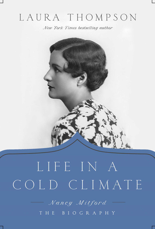 Life in a Cold Climate (Nancy Mitford: The Biography) by Laura Thompson, 9781643137728