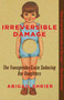 Irreversible Damage (The Transgender Craze Seducing Our Daughters) - 9781684512287 by Abigail Shrier, 9781684512287