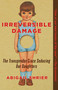 Irreversible Damage (The Transgender Craze Seducing Our Daughters) - 9781684512287 by Abigail Shrier, 9781684512287