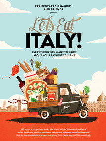 Let's Eat Italy! (Everything You Want to Know About Your Favorite Cuisine) by François-Régis Gaudry, 9781648290596
