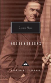 Buddenbrooks (The Decline of a Family; Introduction by T. J. Reed) by Thomas Mann, John E. Woods, T. J. Reed, 9780679417378
