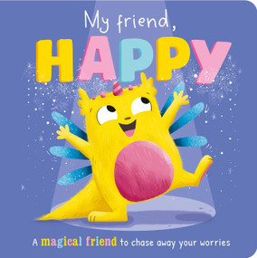 My Friend, Happy (Padded Board Book) by IglooBooks, Siân Roberts, 9781800228221