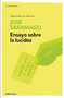 Ensayo sobre la lucidez   / Seeing by Jose Saramago, 9788490628768