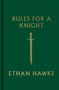 Rules for a Knight (Miniature Edition) by Ethan Hawke, 9780307962331