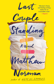 Last Couple Standing (A Novel) by Matthew Norman, 9781984821089