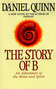 The Story of B by Daniel Quinn, 9780553379013