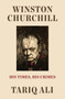 Winston Churchill (His Times, His Crimes) by Tariq Ali, 9781788735773