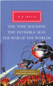 The Time Machine, The Invisible Man, The War of the Worlds (Introduction by Margaret Drabble) by H. G. Wells, Margaret Drabble, 9780307593849