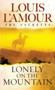 Lonely on the Mountain (A Novel) by Louis L'Amour, 9780553276787