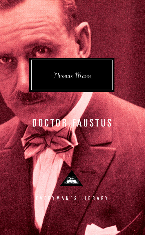 Doctor Faustus (Introduction by T. J. Reed) by Thomas Mann, H. T. Lowe-Porter, T. J. Reed, 9780679409960