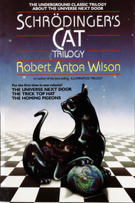 Schrodinger's Cat Trilogy ("The Universe Next Door", "The Trick Top Hat", & "The Homing Pigeons") by Robert A. Wilson, 9780440500704