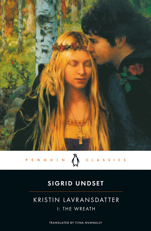 Kristin Lavransdatter, I: The Wreath by Sigrid Undset, Tiina Nunnally, Tiina Nunnally, Tiina Nunnally, 9780141180410