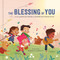 The Blessing of You by Mark Batterson, Summer Batterson Dailey, Benedetta Capriotti, 9780525653875