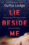 Lie Beside Me (A Novel) by Gytha Lodge, 9781984818102