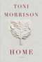 Home (A novel) by Toni Morrison, 9780307594167