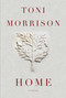 Home (A novel) by Toni Morrison, 9780307594167