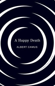 A Happy Death by Albert Camus, 9780679764007