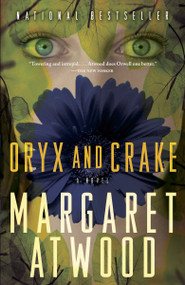 Oryx and Crake by Margaret Atwood, 9780385721677