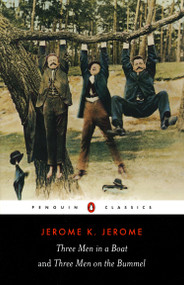 Three Men in a Boat and Three Men on the Bummel - 9780140437508 by Jerome K. Jerome, Jeremy Lewis, Jeremy Lewis, 9780140437508