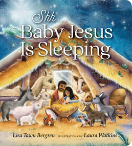 Shh... Baby Jesus Is Sleeping by Lisa Tawn Bergren, Laura Watkins, 9780593232927