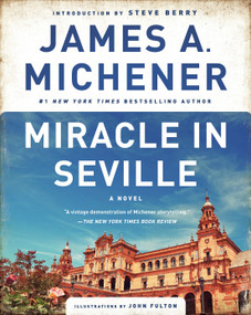 Miracle in Seville (A Novel) by James A. Michener, Steve Berry, John Fulton, 9780812986815
