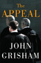 The Appeal (A Novel) by John Grisham, 9780385515047