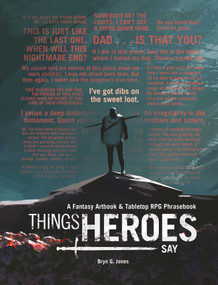 Things Heroes Say (A Fantasy Artbook & Phrasebook) by Bryn Jones, 9781524867485