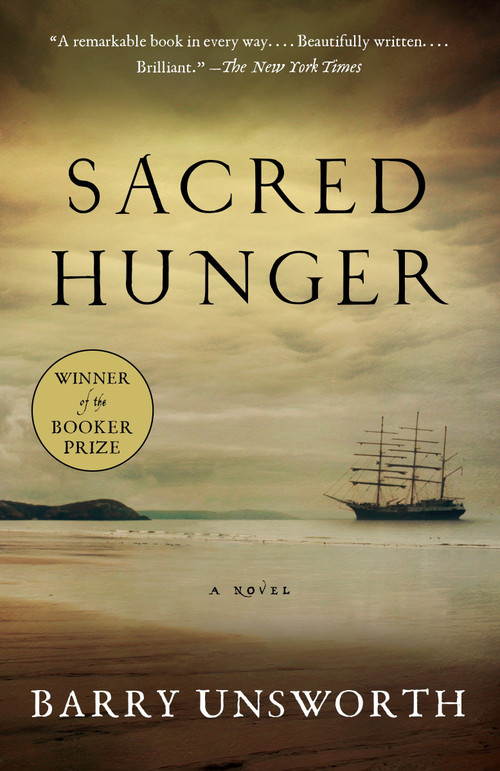 Sacred Hunger by Barry Unsworth, 9780525434115
