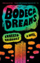 Bodega Dreams by Ernesto Quiñonez, 9780375705892