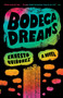 Bodega Dreams by Ernesto Quiñonez, 9780375705892