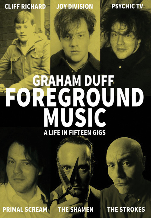 Foreground Music (A Life in Fifteen Gigs) by Graham Duff, Mark Gatiss, 9781907222825