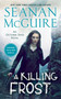 A Killing Frost - 9780756412524 by Seanan McGuire, 9780756412524