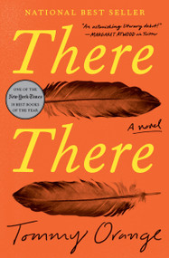 There There (A novel) by Tommy Orange, 9780525520375