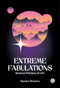 Extreme Fabulations (Science Fictions of Life) by Steven Shaviro, 9781912685882