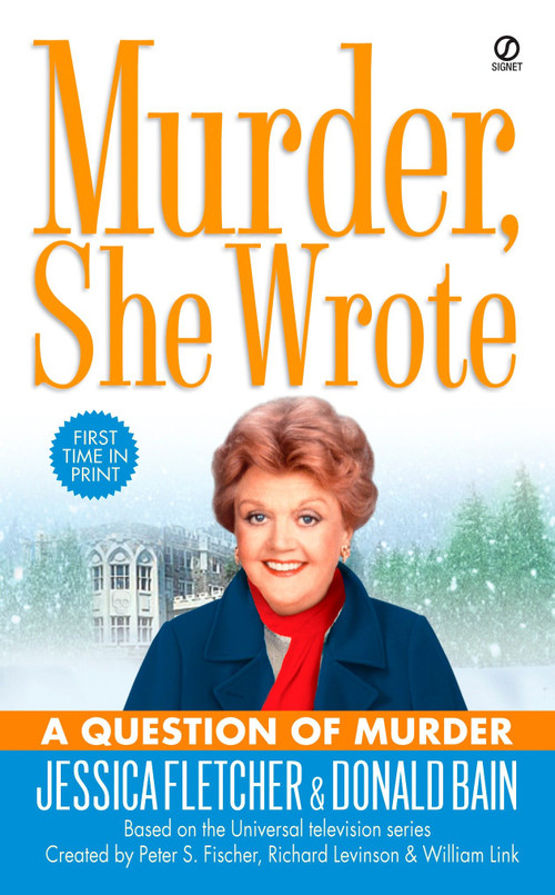 Murder, She Wrote: a Question of Murder by Jessica Fletcher, Donald Bain, 9780451218179
