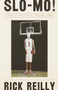 Slo Mo! by Rick Reilly, 9780767905510