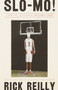 Slo Mo! by Rick Reilly, 9780767905510