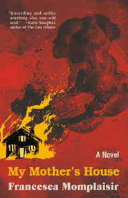 My Mother's House (A novel) by Francesca Momplaisir, 9781984898012